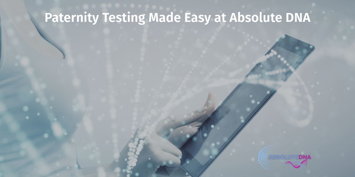 paternity-testing-made-easy-at-absolute-dna